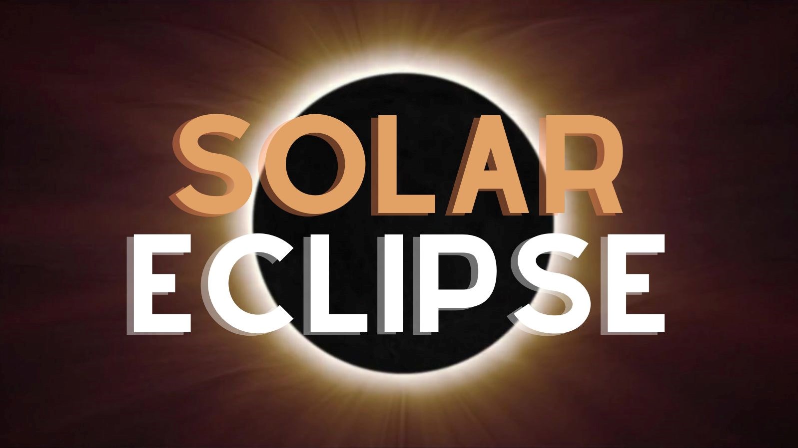 image: Solar Eclipse. Text reads Solar Eclipse