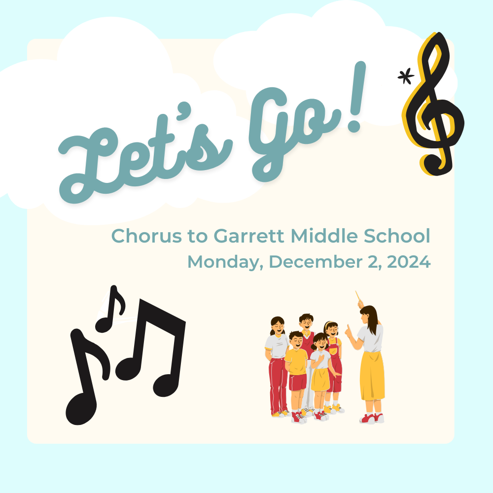 Chorus to Garrett Middle School