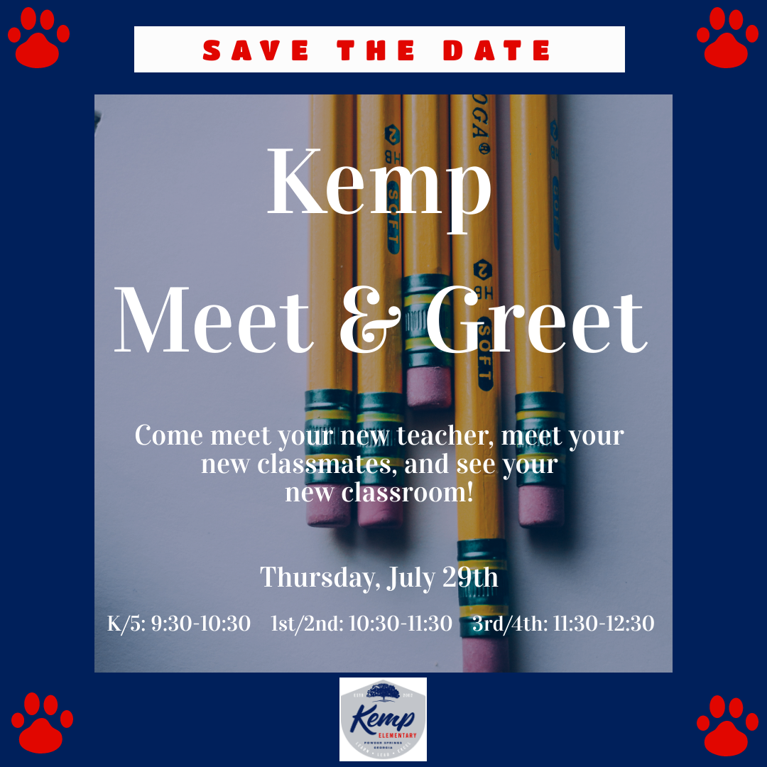 July 29 is Meet and Greet. Kindergarten and 5th go at 9:30 am, 1st and 2nd go at 10:30 am, while 3rd and 4th are at 11:30 am.