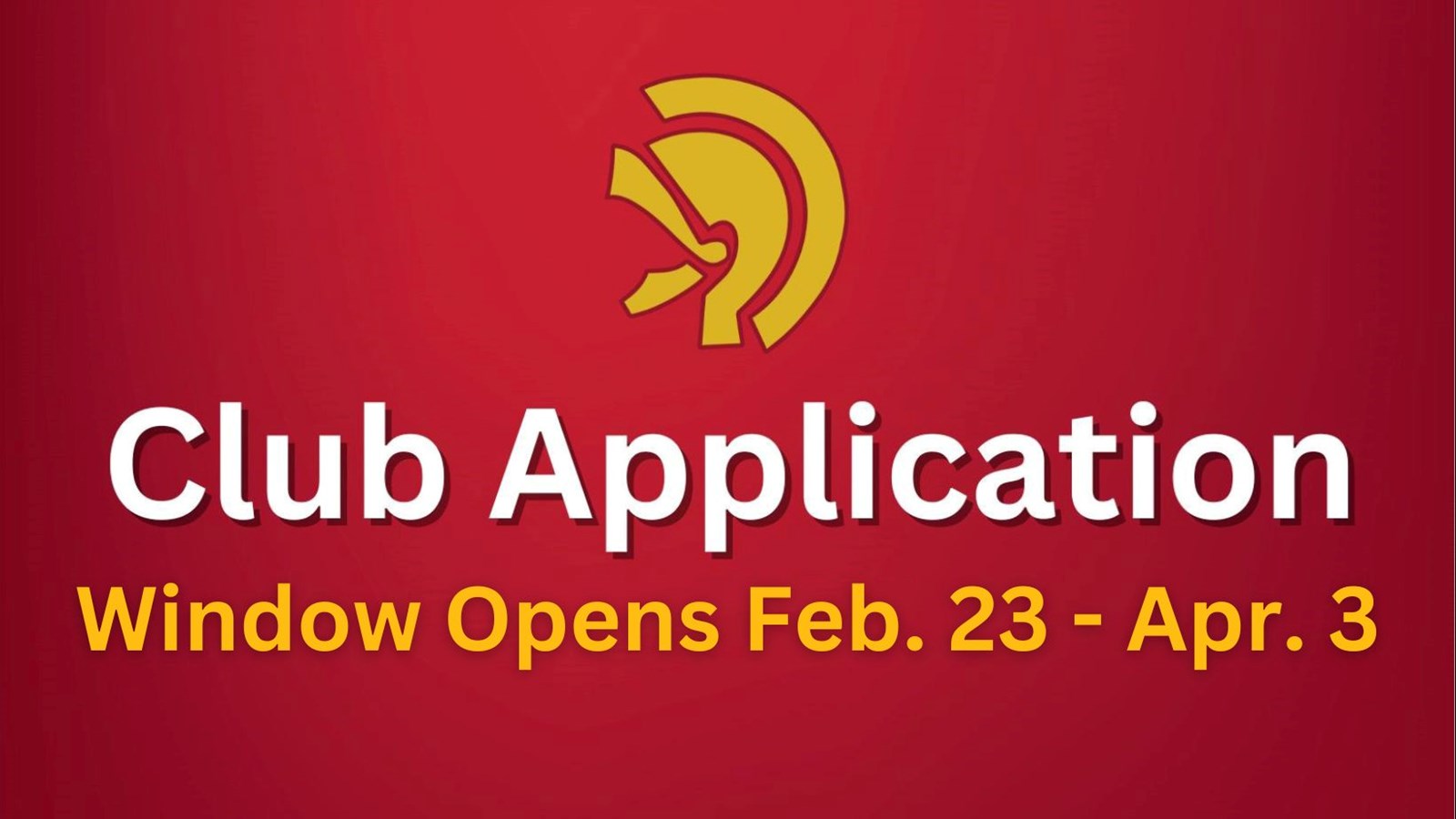 Club Applications Open Feb. 23 - Apr. 3