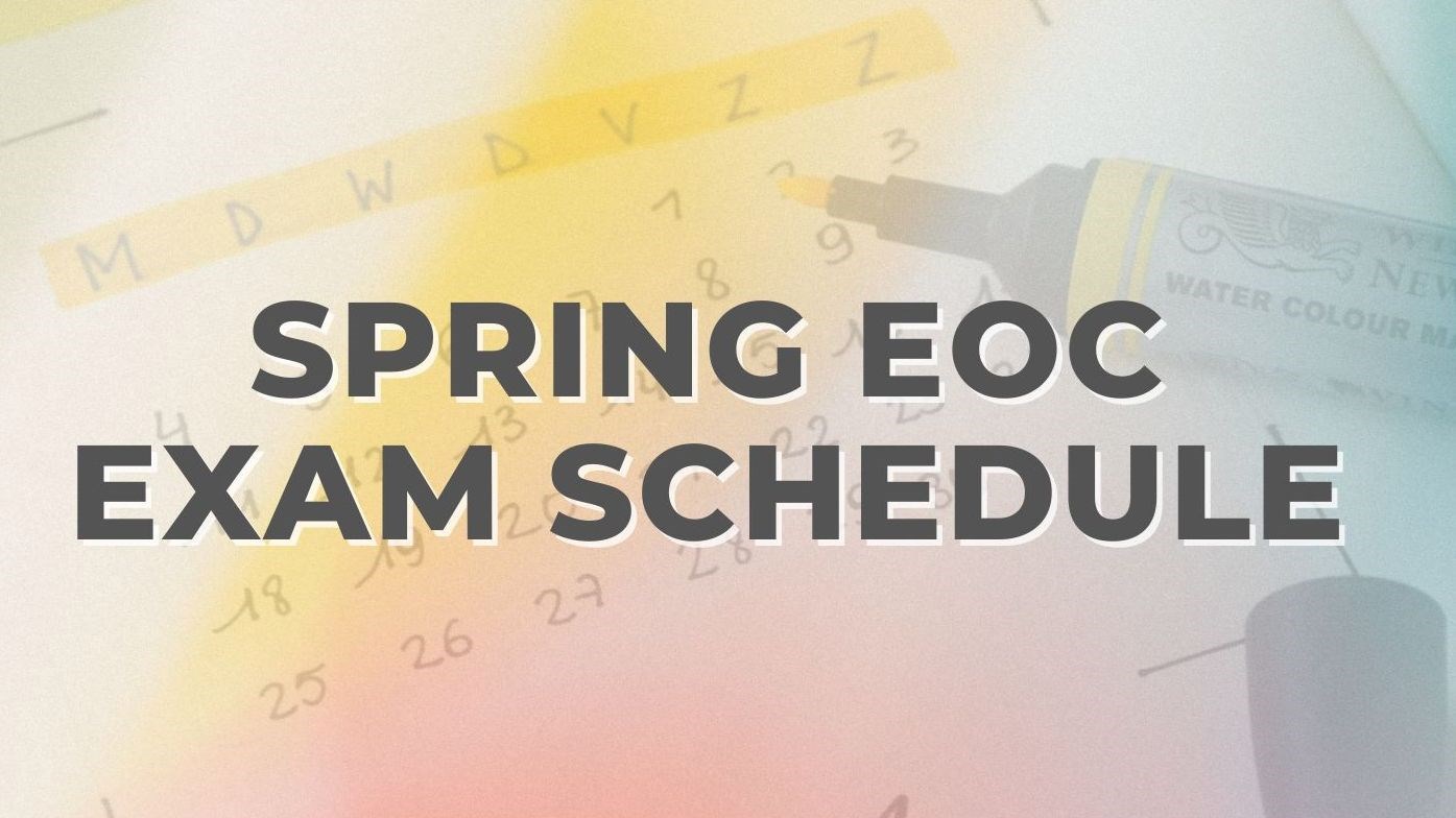 2025 LHS Spring EOC Exam Schedule