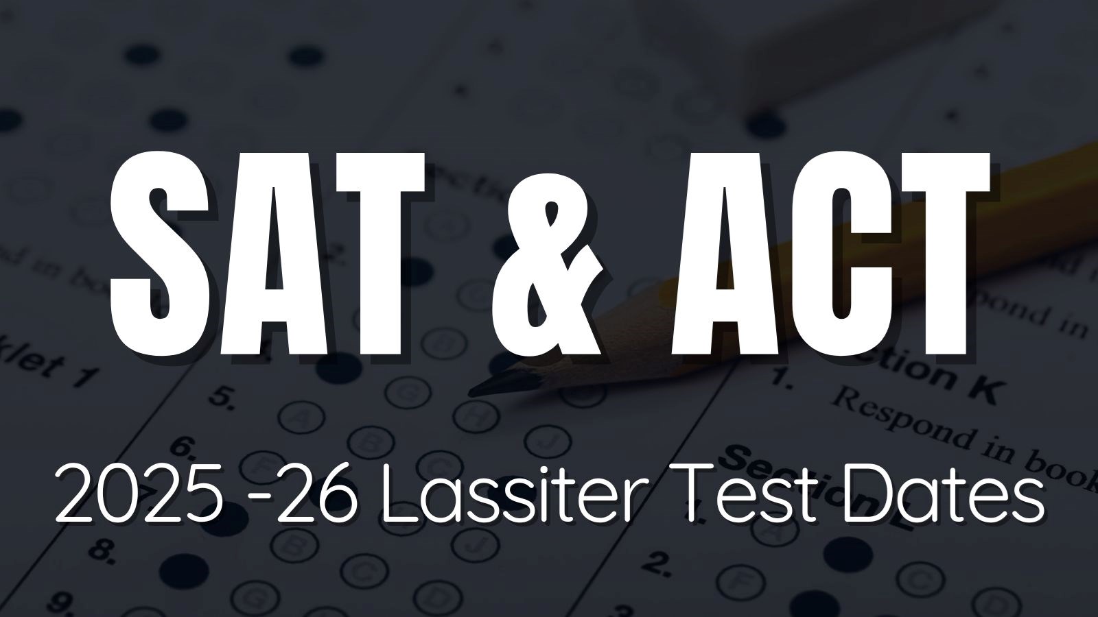 SAT & ACT Dates at Lassiter