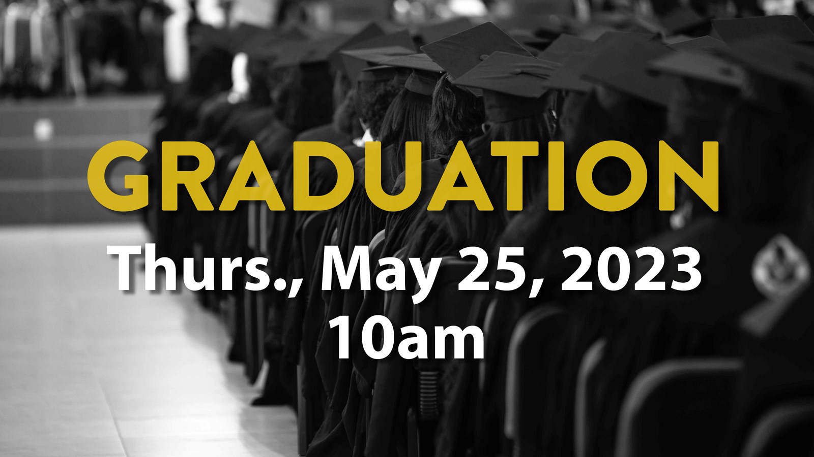 Graduation May 25