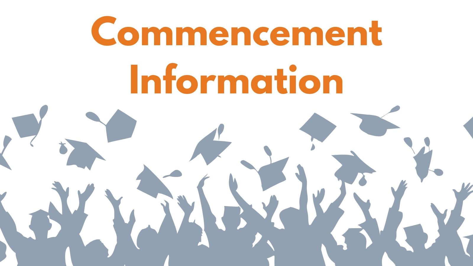 Commencement Information