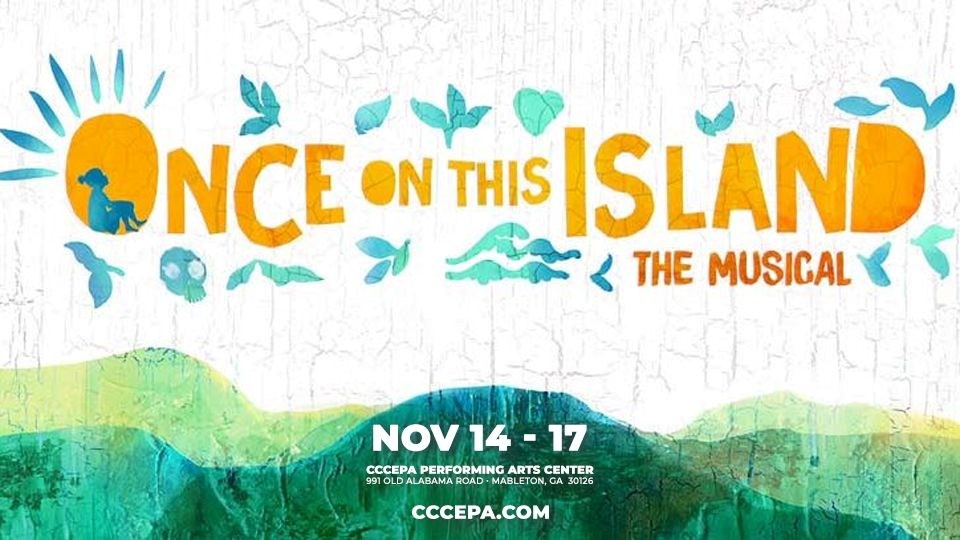 CCCEPA present - Once on this Island The Musical