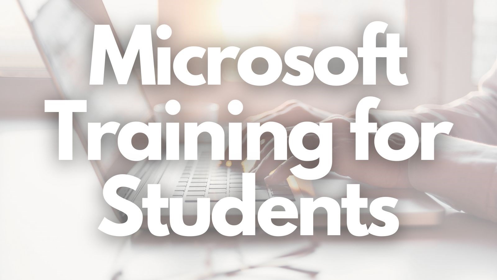 Microsoft Training for Students