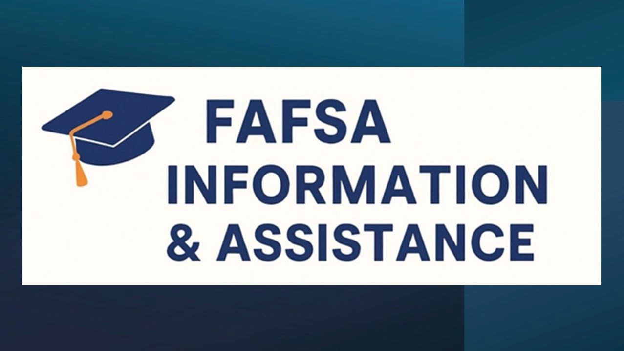 FAFSA Information & Assistance