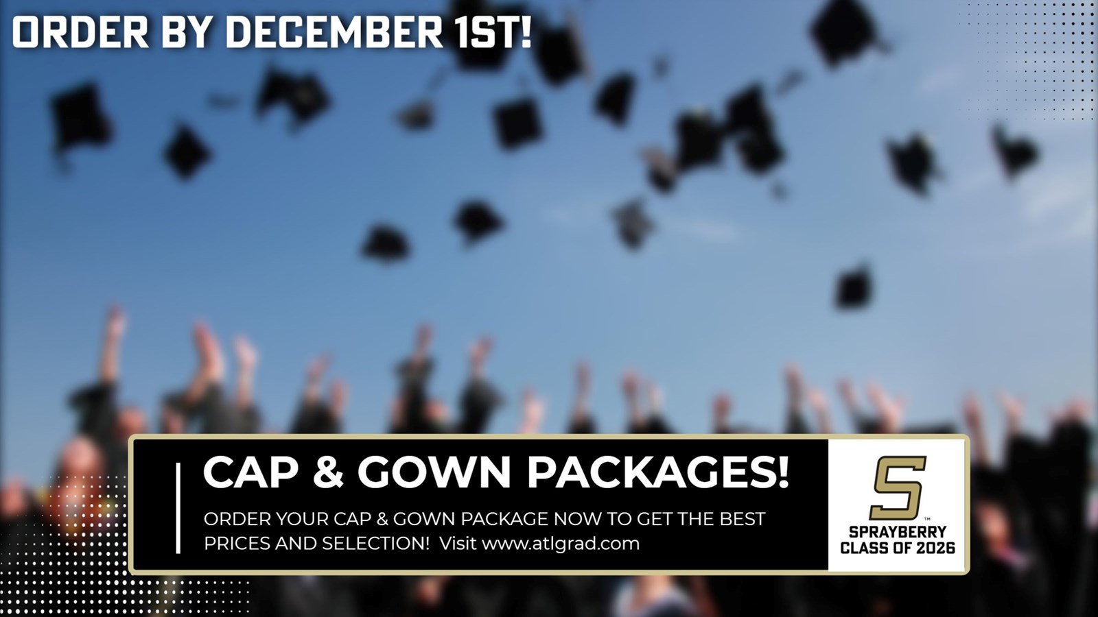 Cap and Gown Packages | Order by December 1st | Sprayberry High School
