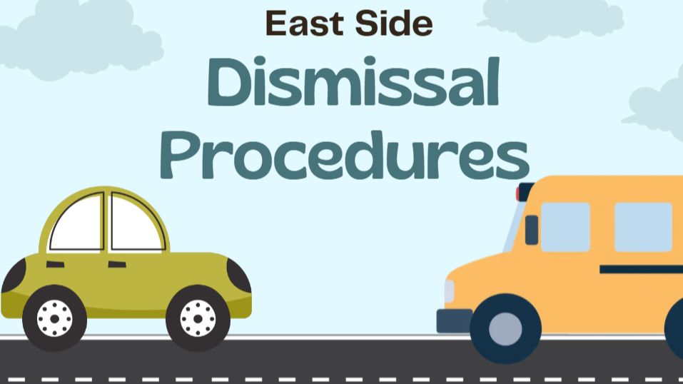 East Side Dismissal Information