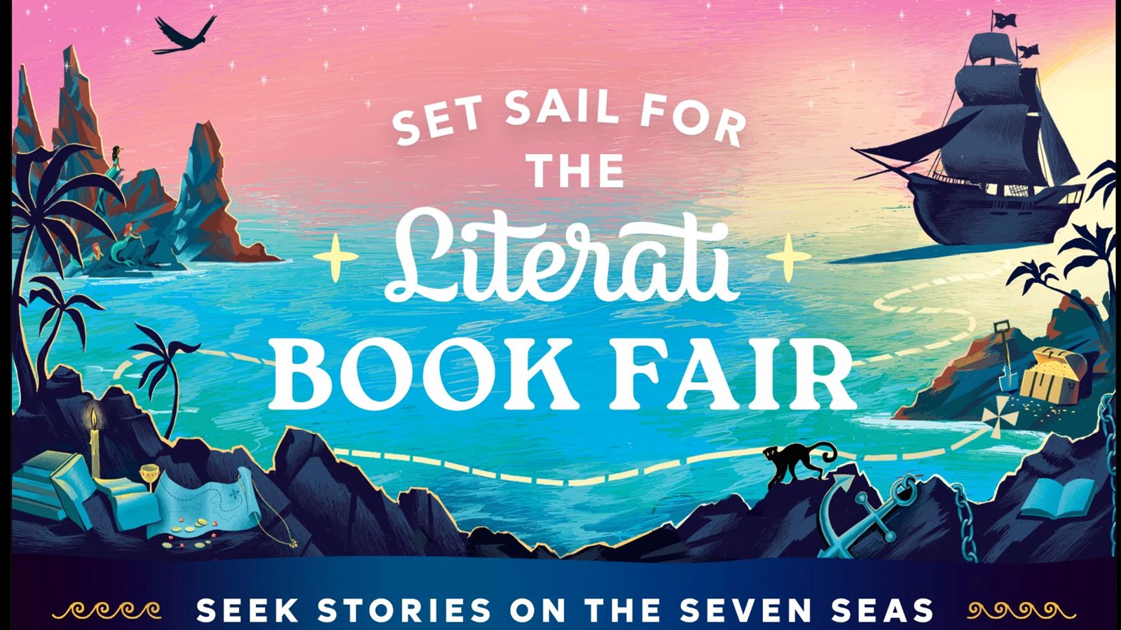 Large sailing ship on pink and blue ocean background. Set Sail for the Literati Book Fair Seek stories on the seven seas