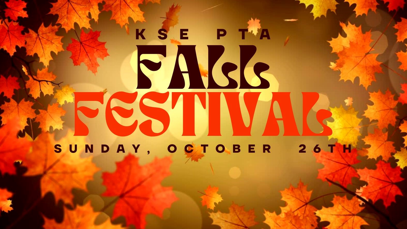 KSE PTA Fall Festival Sunday, October 26th - leaves on a warm background