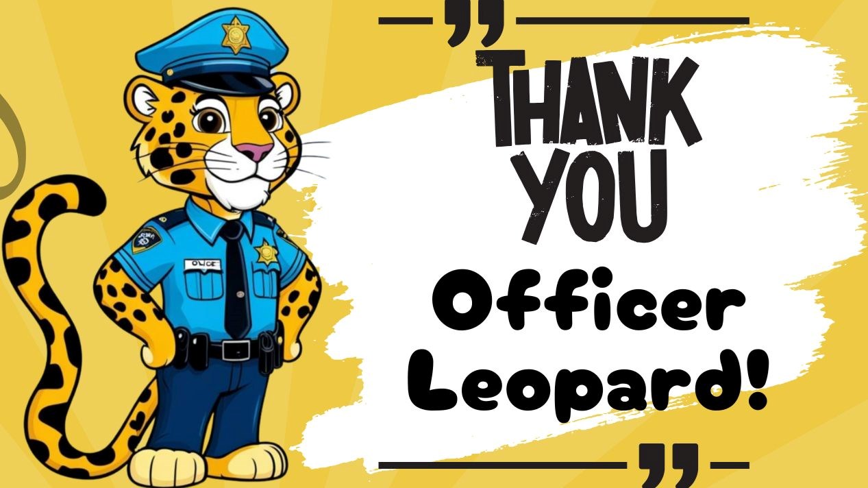 cartoon leopard with police officer uniform "thank you officer leopard"