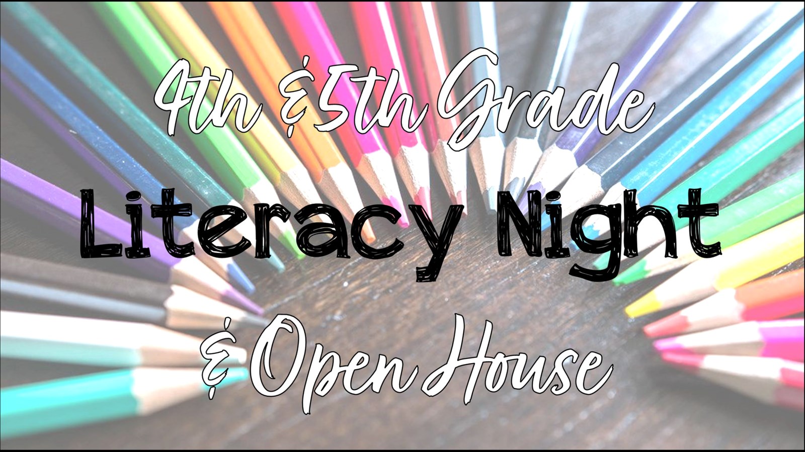4th & 5th Lit Night and Open House with colored pencil background