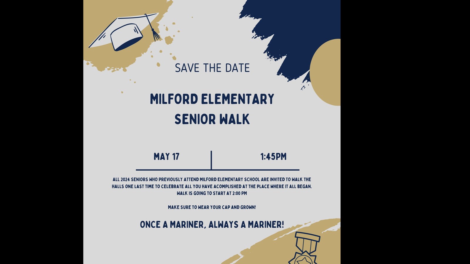 Milford elementary senior walk is may 17 and 1:45