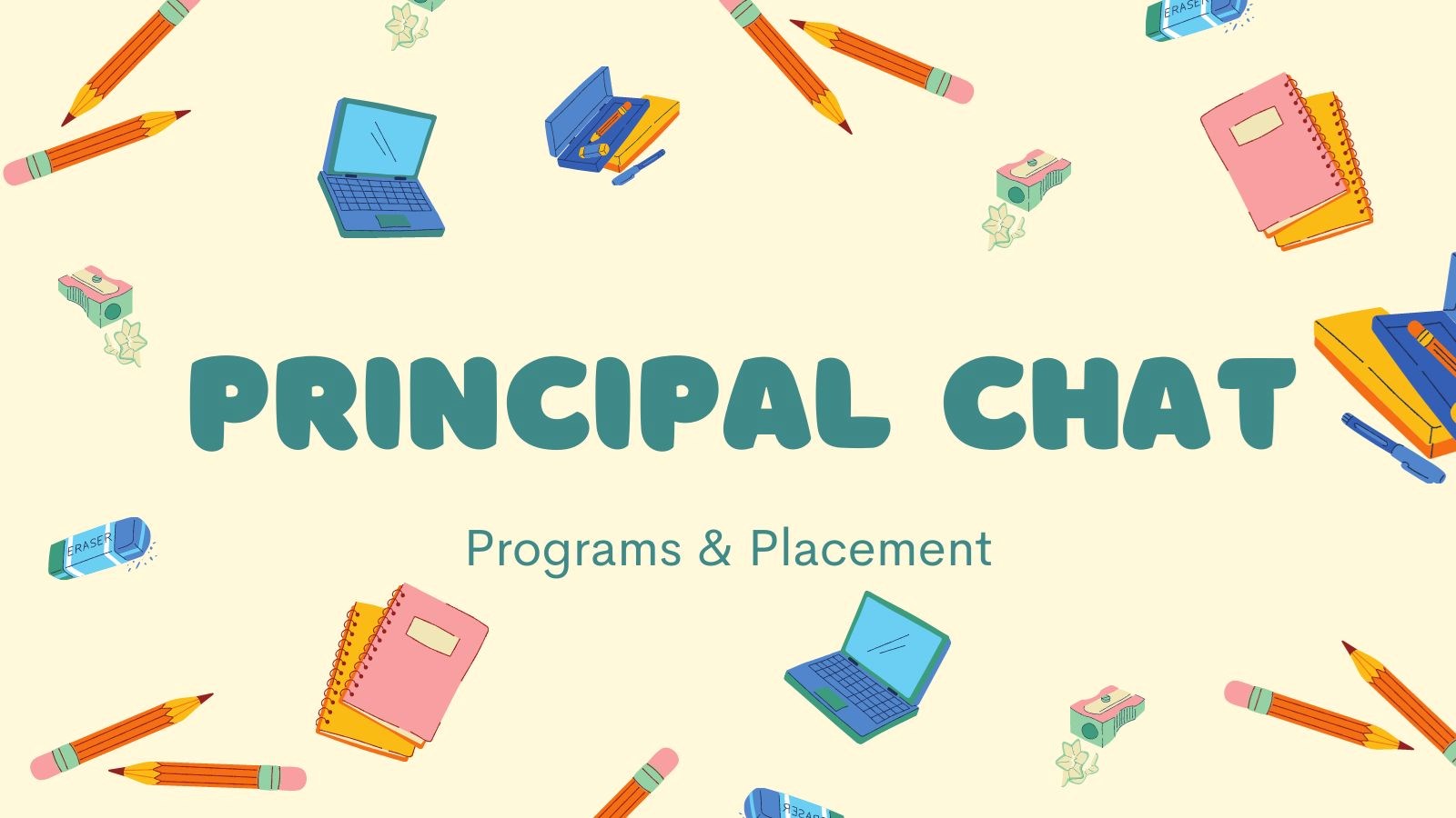 Principal Chat: Programs & Placement