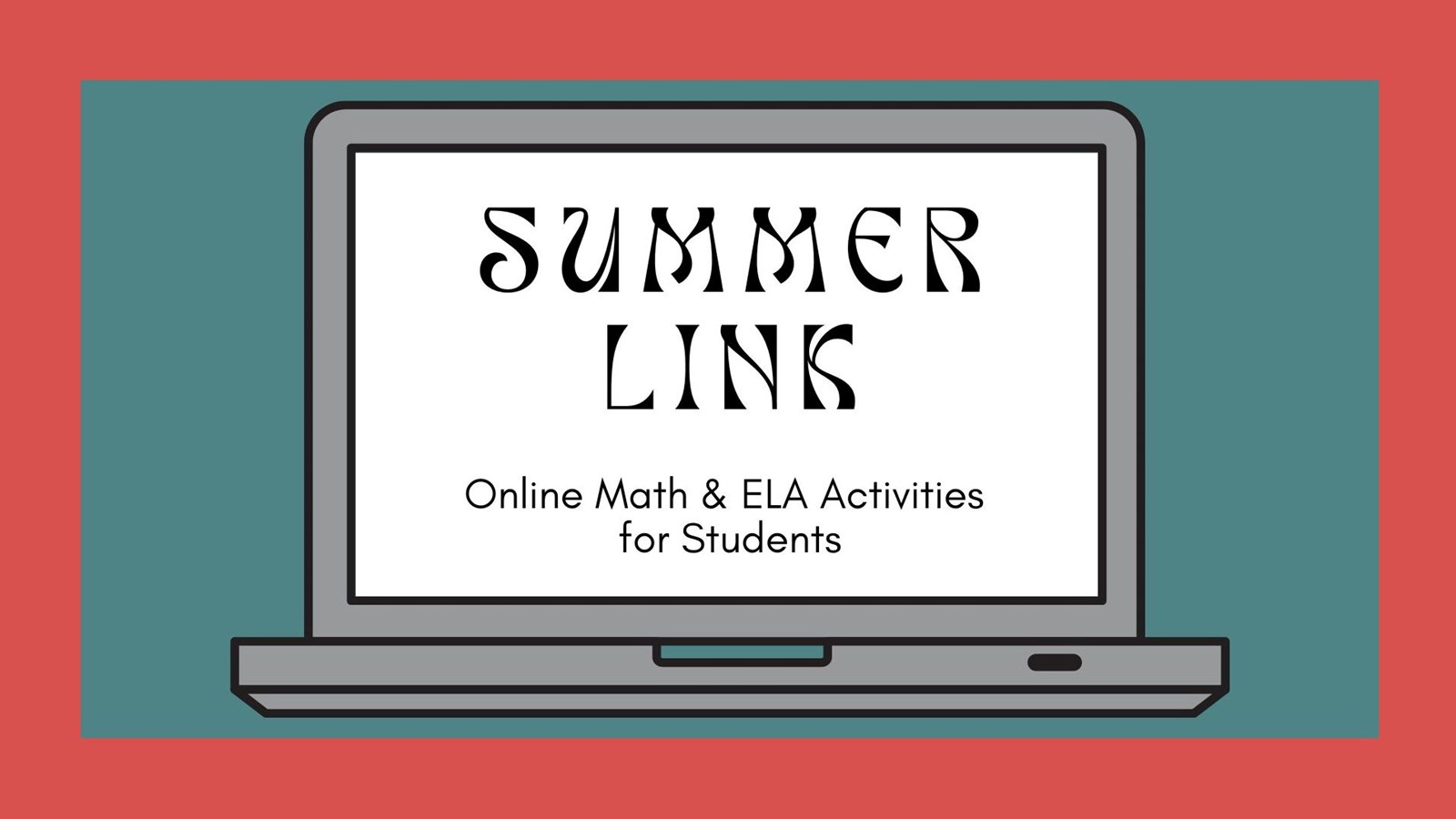 Summer Link: Online Math and ELA Activities for Students