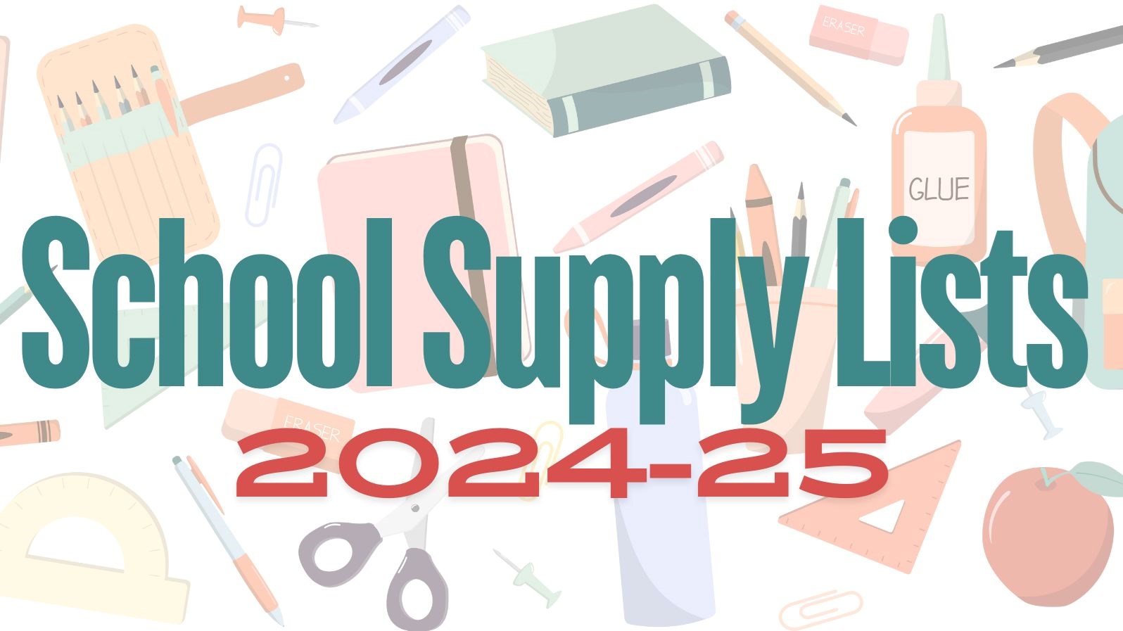 School Supply Lists for the 2024 through 25 school year.
