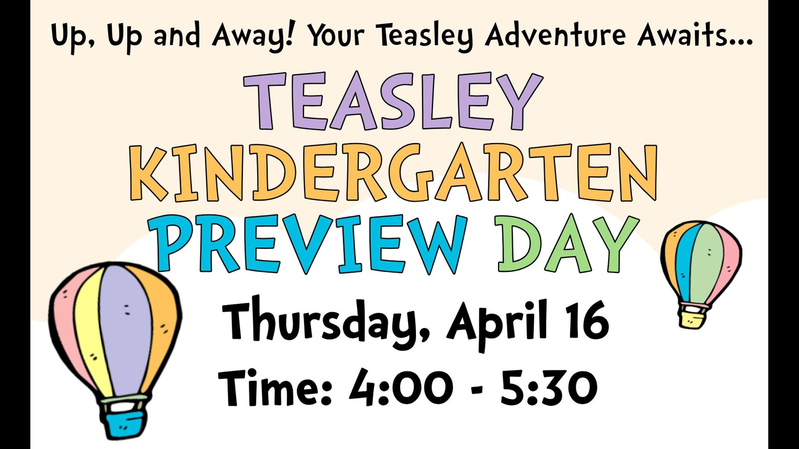 Kindergarten Preview Day - April 16th 4pm - 5:30pm