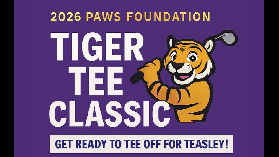 2026 PAWS Foundation Tiger Tee Classic - Get Ready to Tee Off for Teasley! 