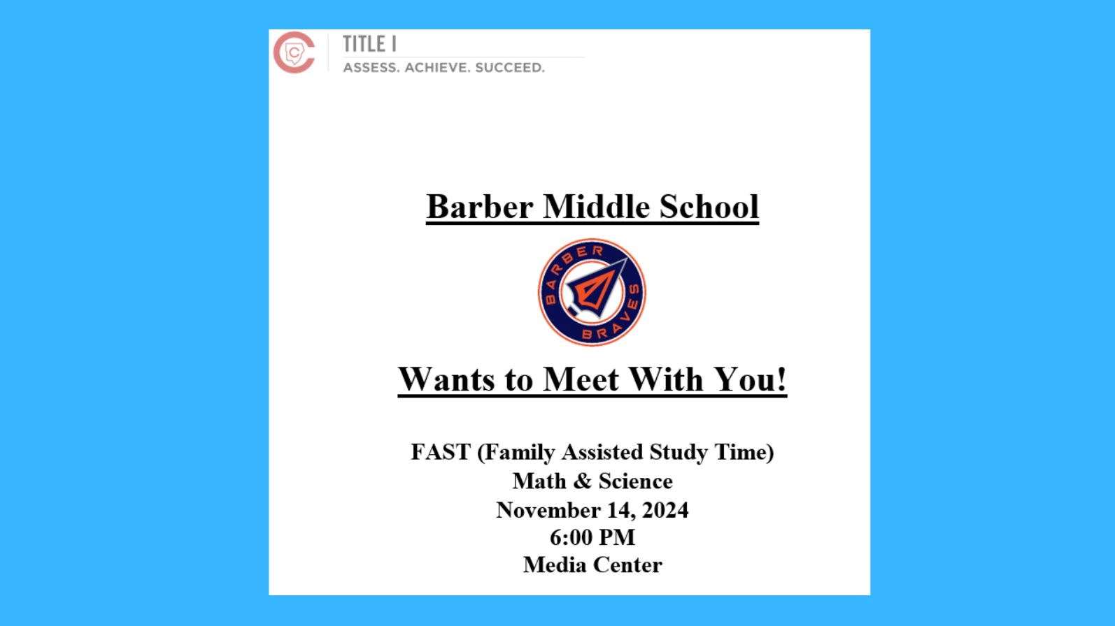 Family Assisted Study Time Math and science November 14th 6 pm Media Center