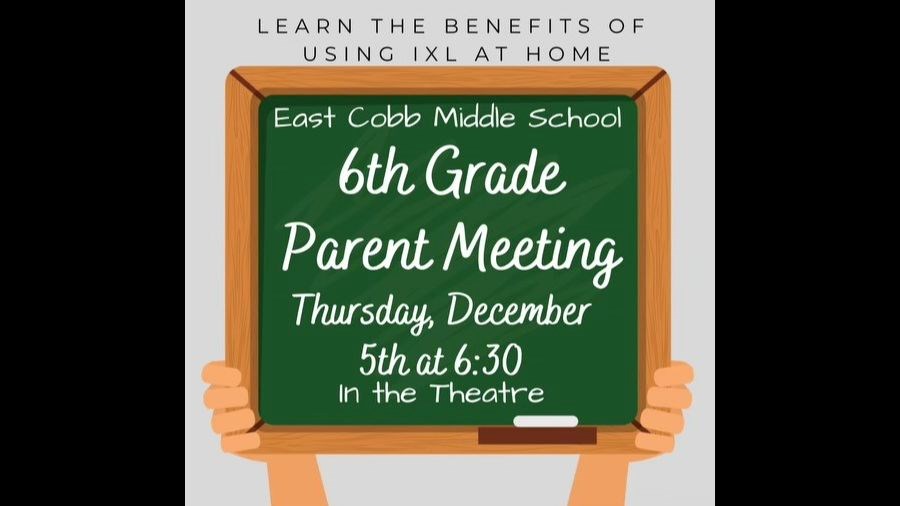 A sign that says, "East Cobb Middle School Parent Meeting, Thursday, December 5 at 6:30 in the Theatre."