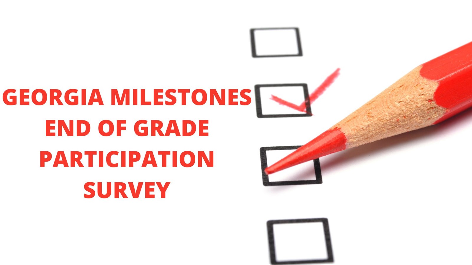 Georgia Milestones End of Grade Participation Survey
