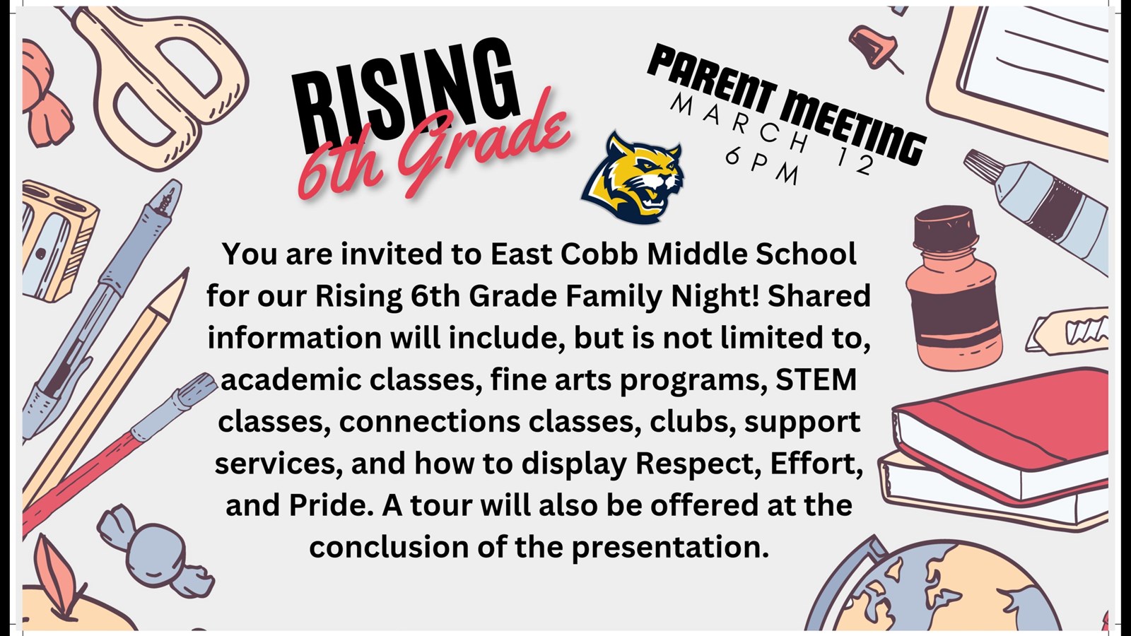 The picture gives details about the Rising 6th Grade Parent Meeting on March 12 at 6 p.m. in the East Cobb Middle School Theatre. Shared information will include academic classes, connections classes, clubs, support services, and how to show respect effort, and pride. The meeting will include a tour of the school.