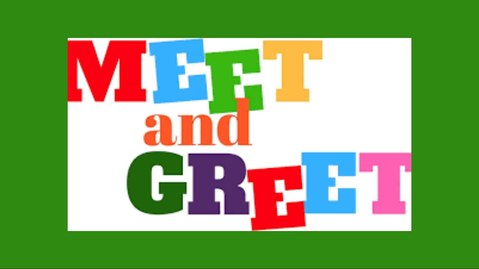 Meet N Greet