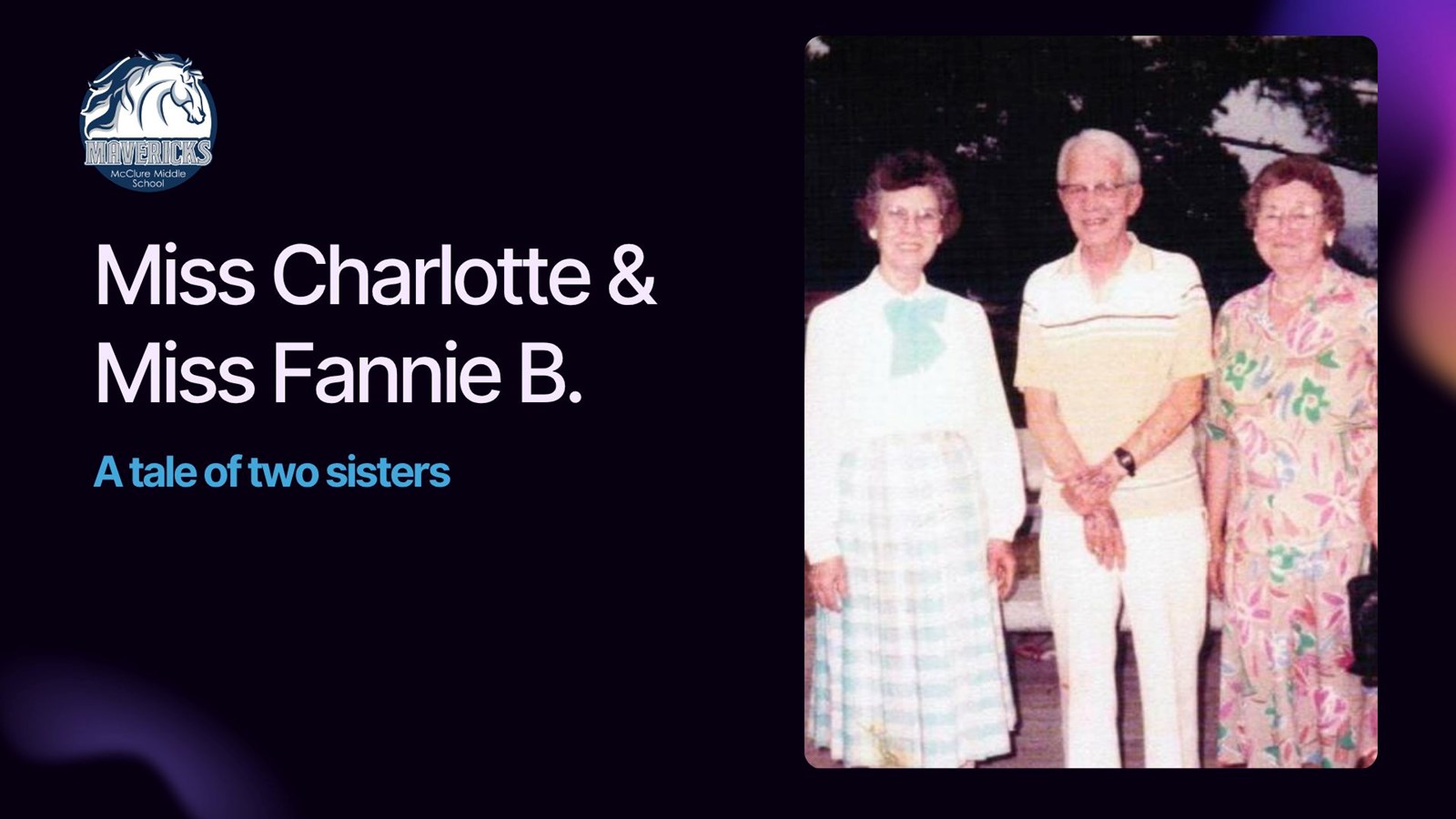 Miss Charlotte & Miss Fannie B: A tale of two sisters