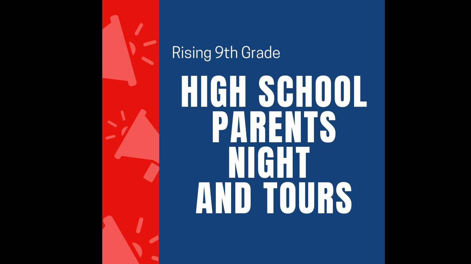 HS Parents Night and Tours Rising 9th grade