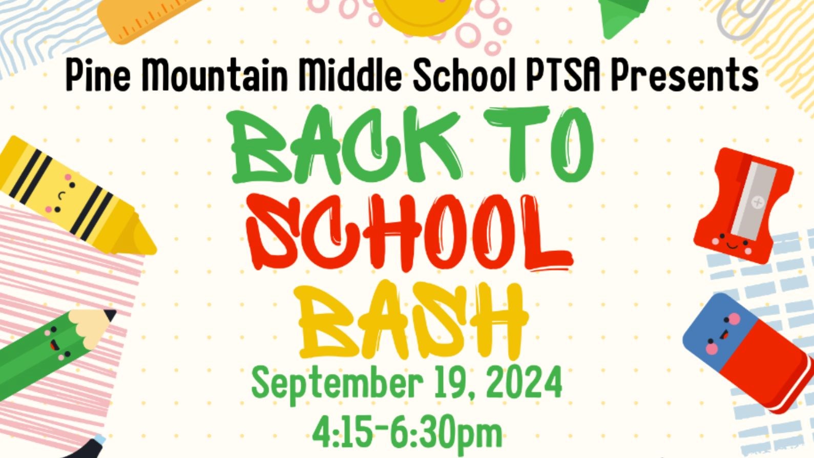 Pine Mountain Middle School PTSA Back To School Bash September 19, 2024 4:15 - 6:30 pm