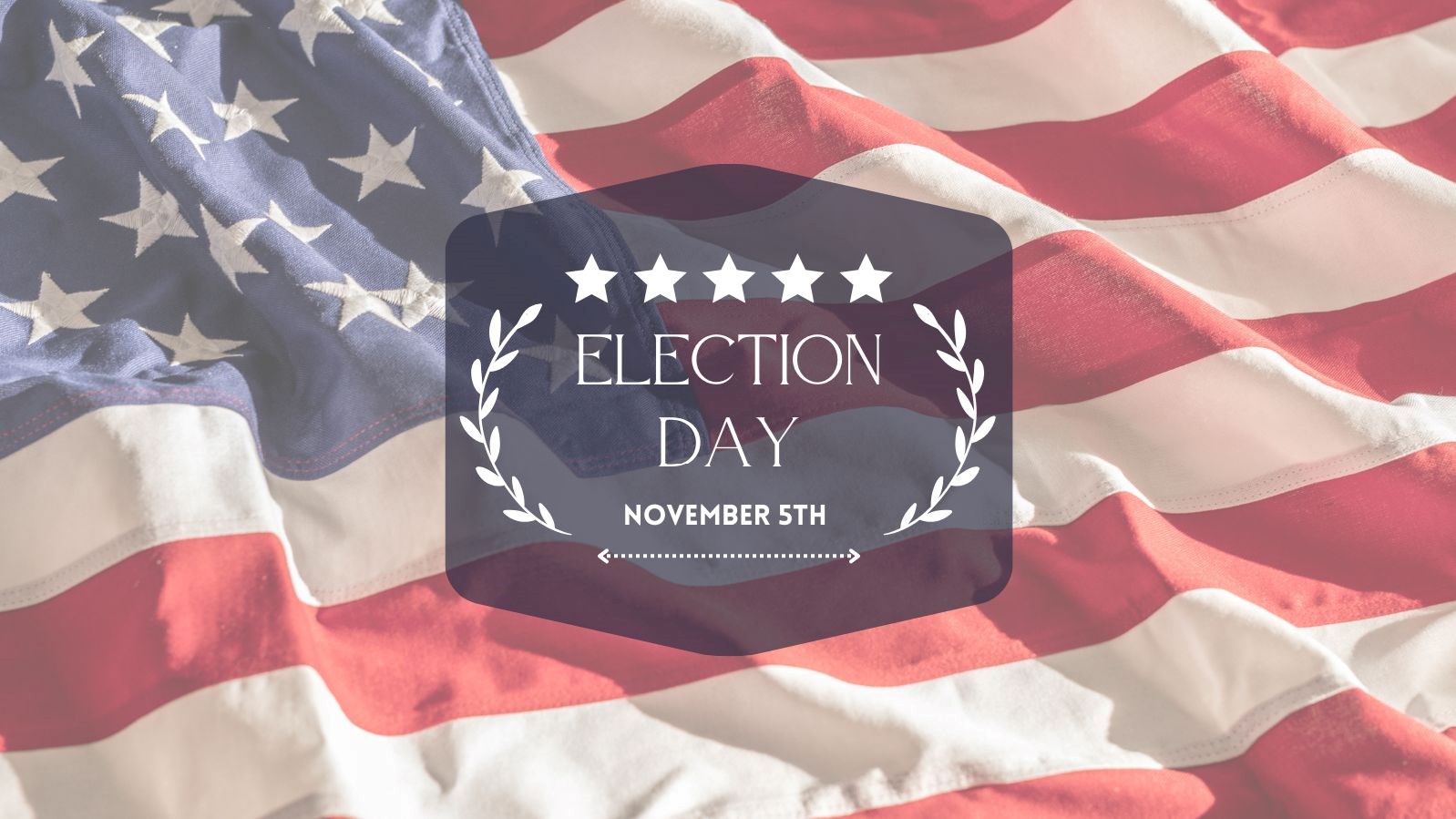 Election Day November 5th