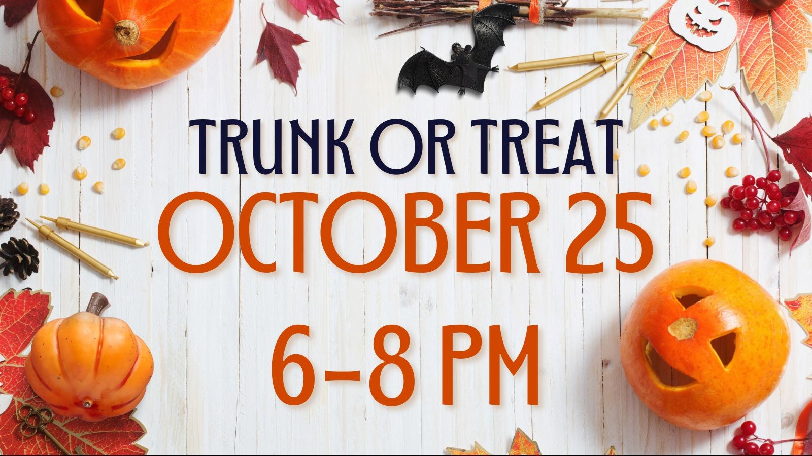 Trunk or Treat October 25 6-8pm