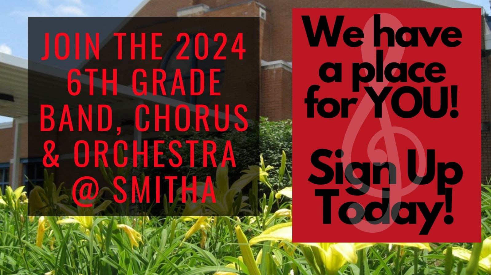 image of smitha middle school. text reads Join the 2024 6th Grade Band, Chorus and Orchestra at Smitha! We have a place for YOU! Sign up today!