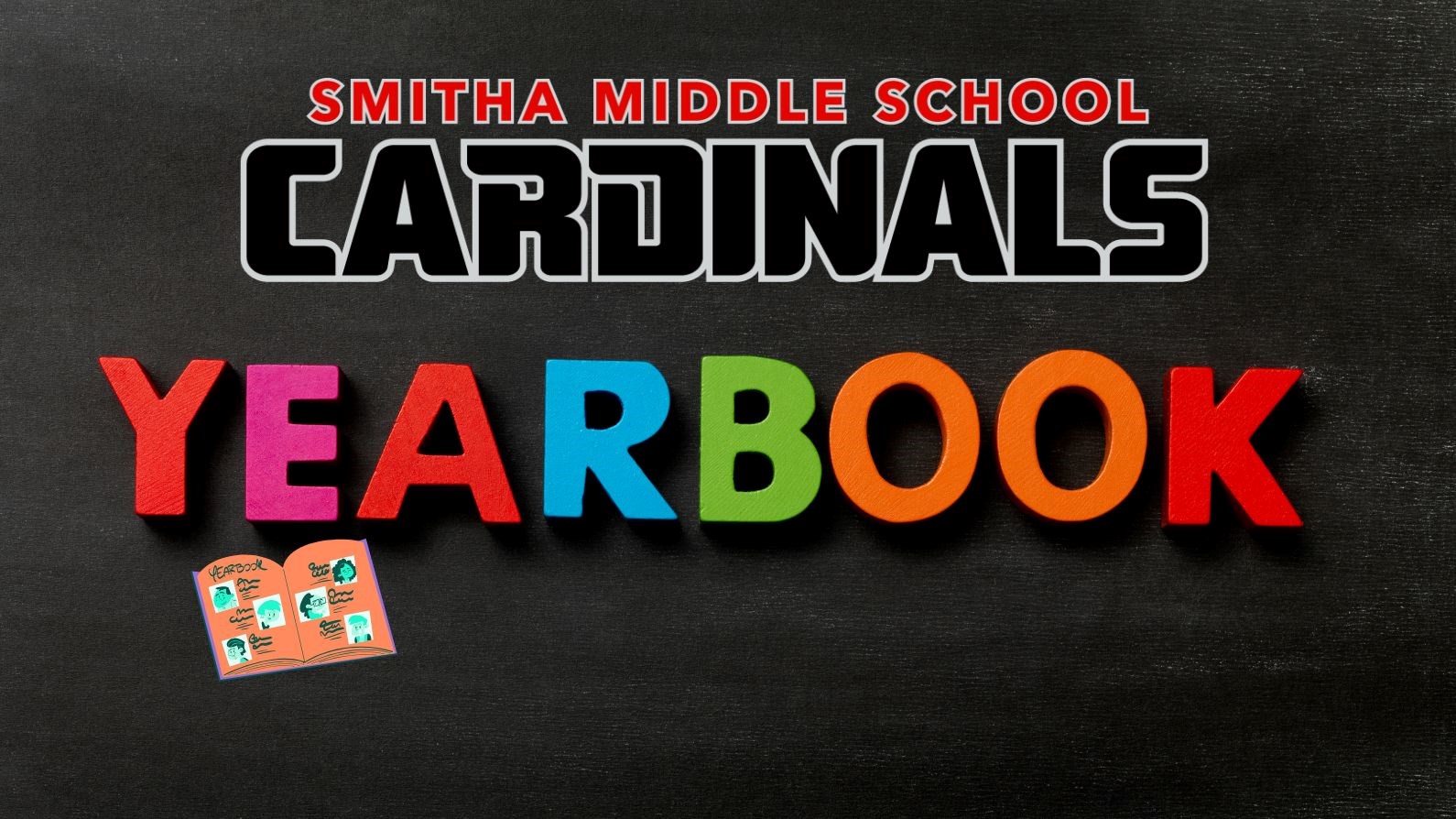 Image: Black background with a small book. Text: Smitha Middle School Cardinals Yearbook