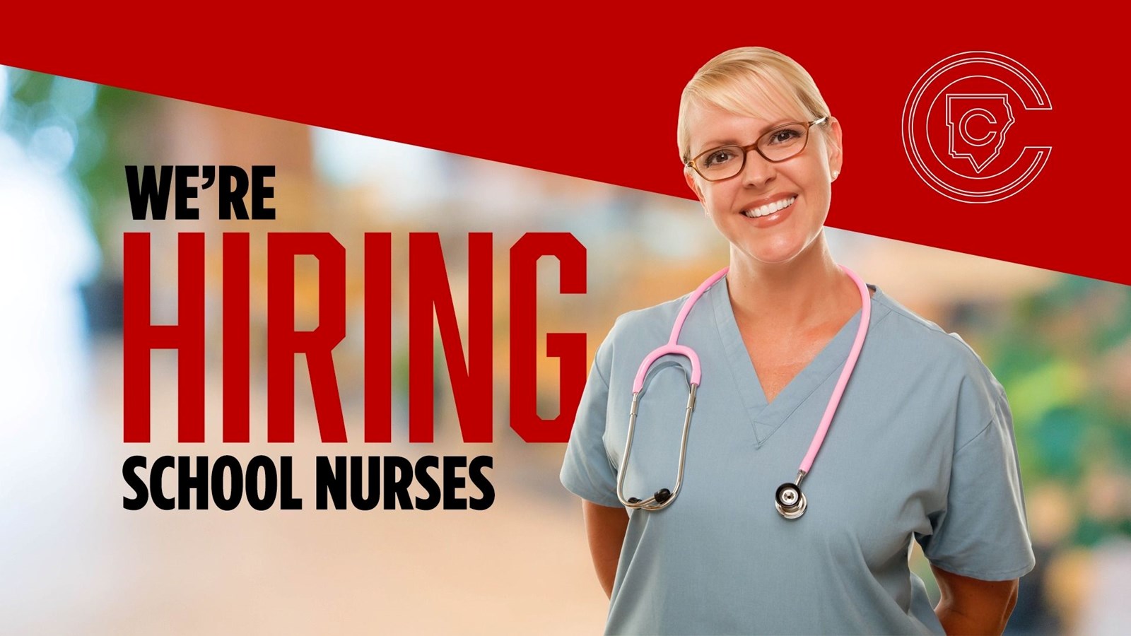 We're Hiring School Nurses! 