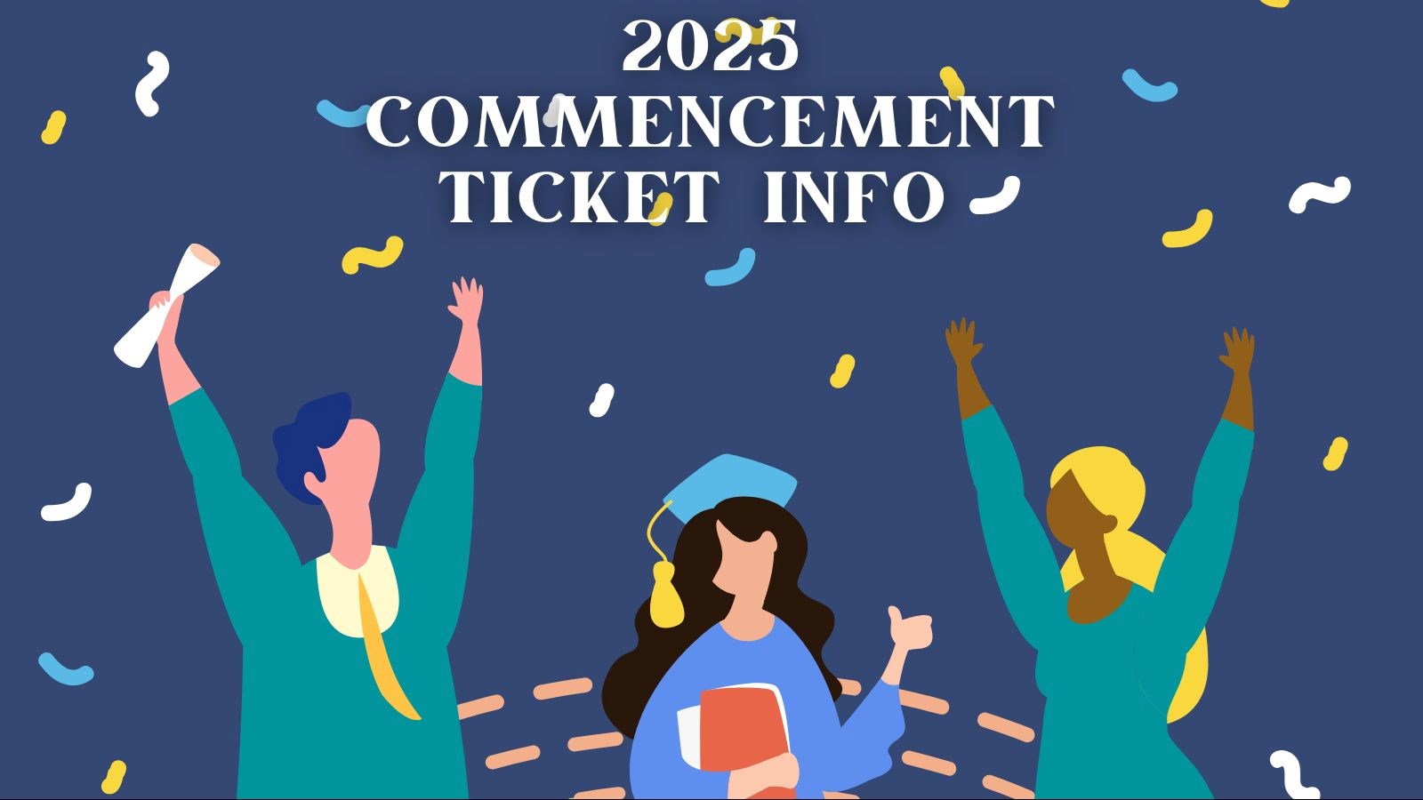 2025 Commencement Ticket Information